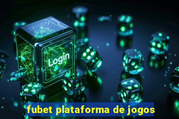 fubet plataforma de jogos